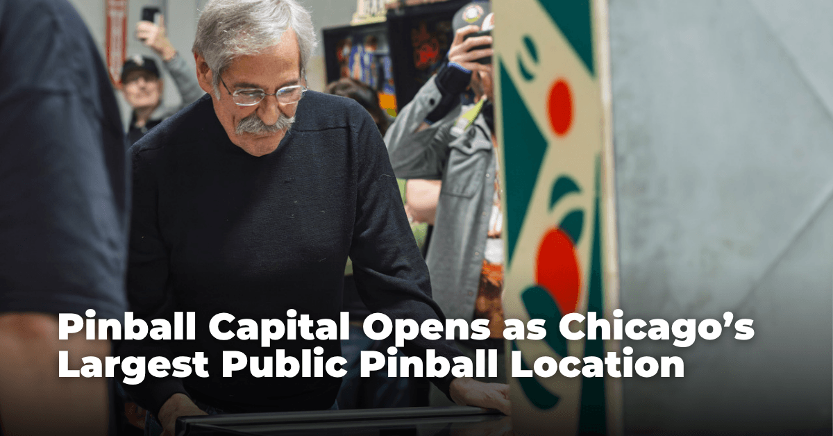 Pinball Capital Opens as Chicago’s Largest Public Pinball Location