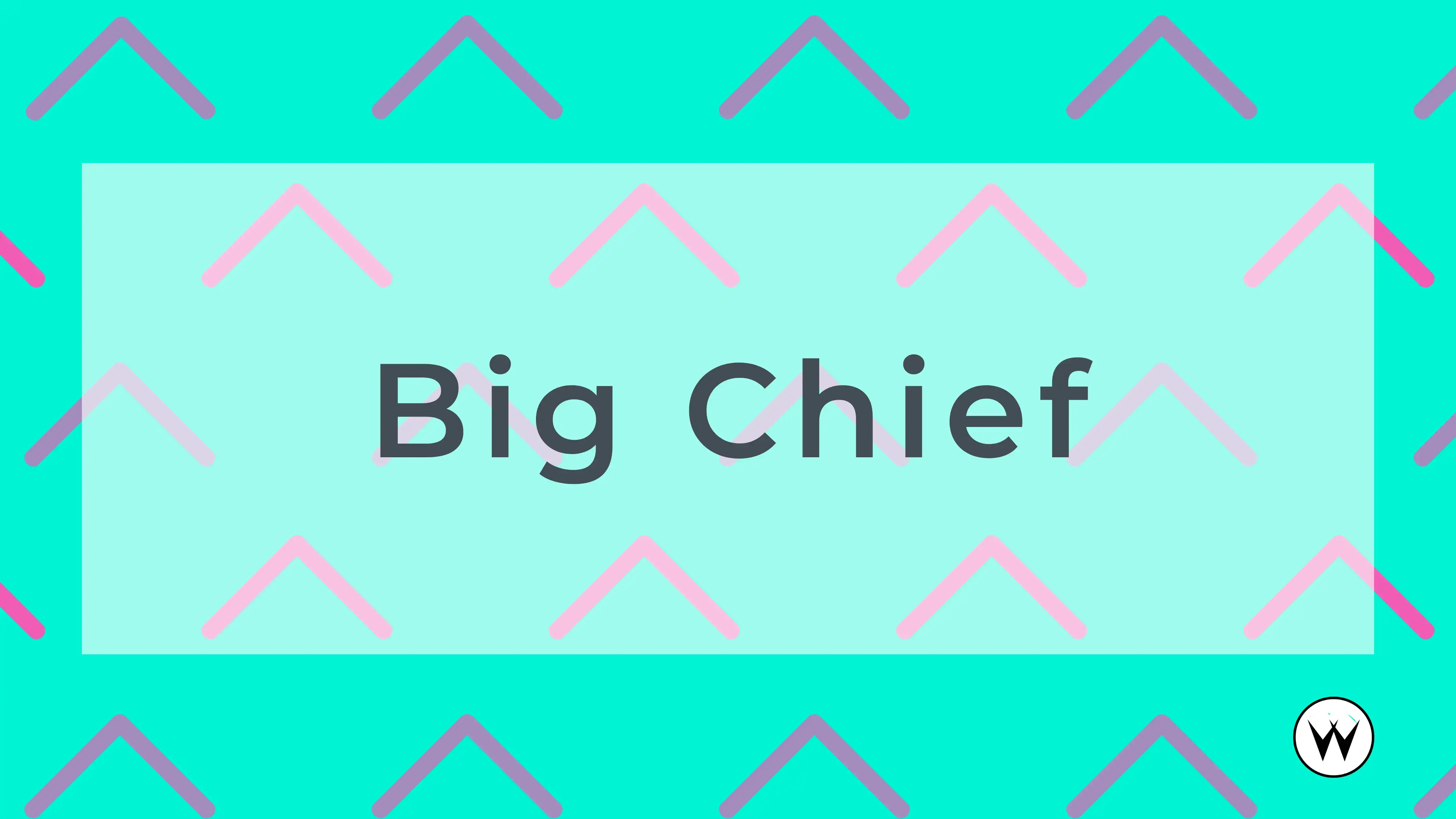 Big Chief