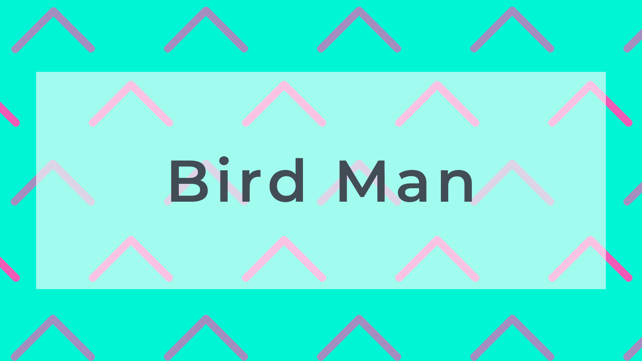 Bird Man