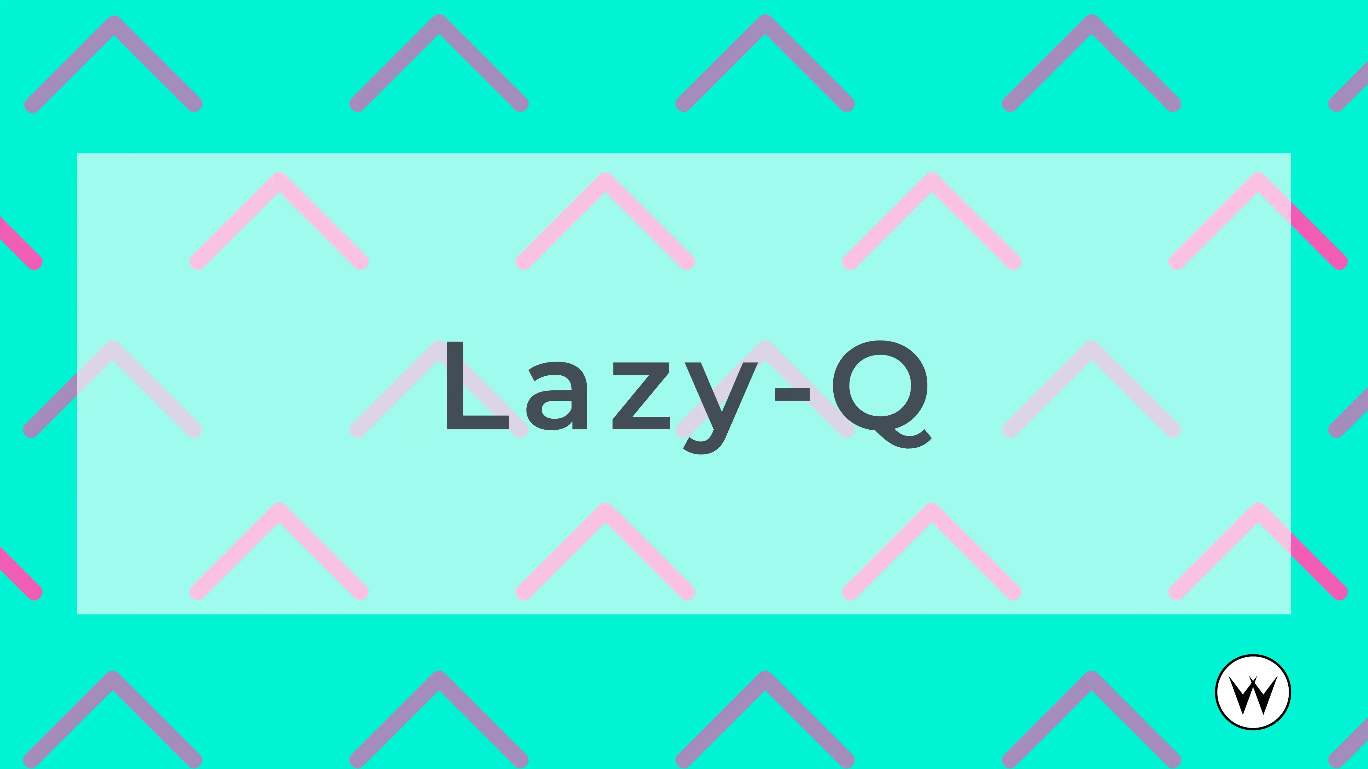 Lazy-Q