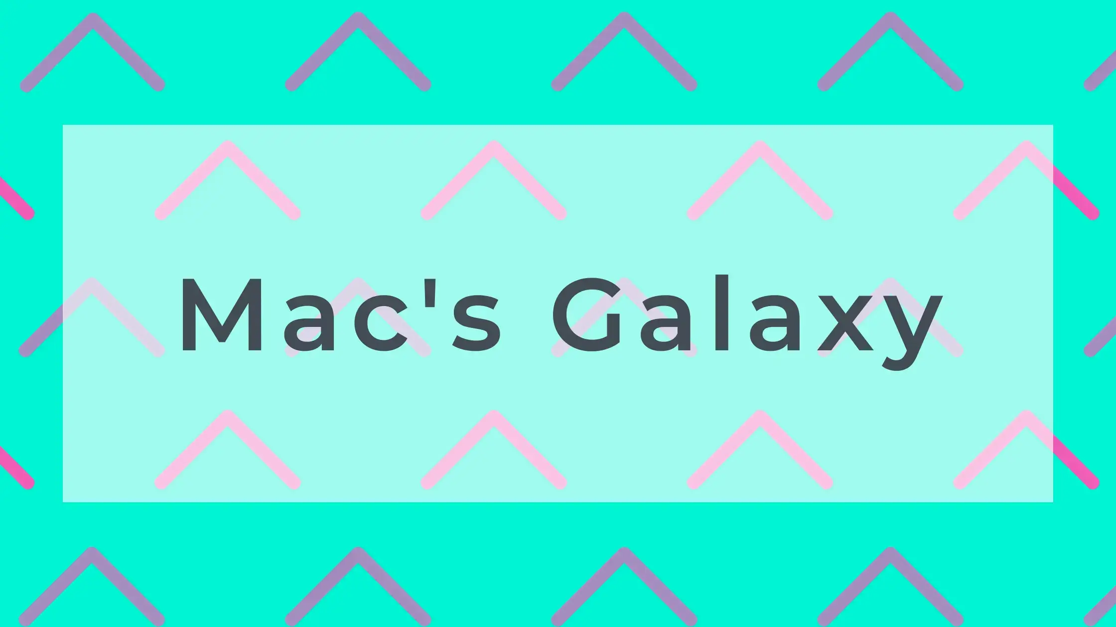 Mac's Galaxy