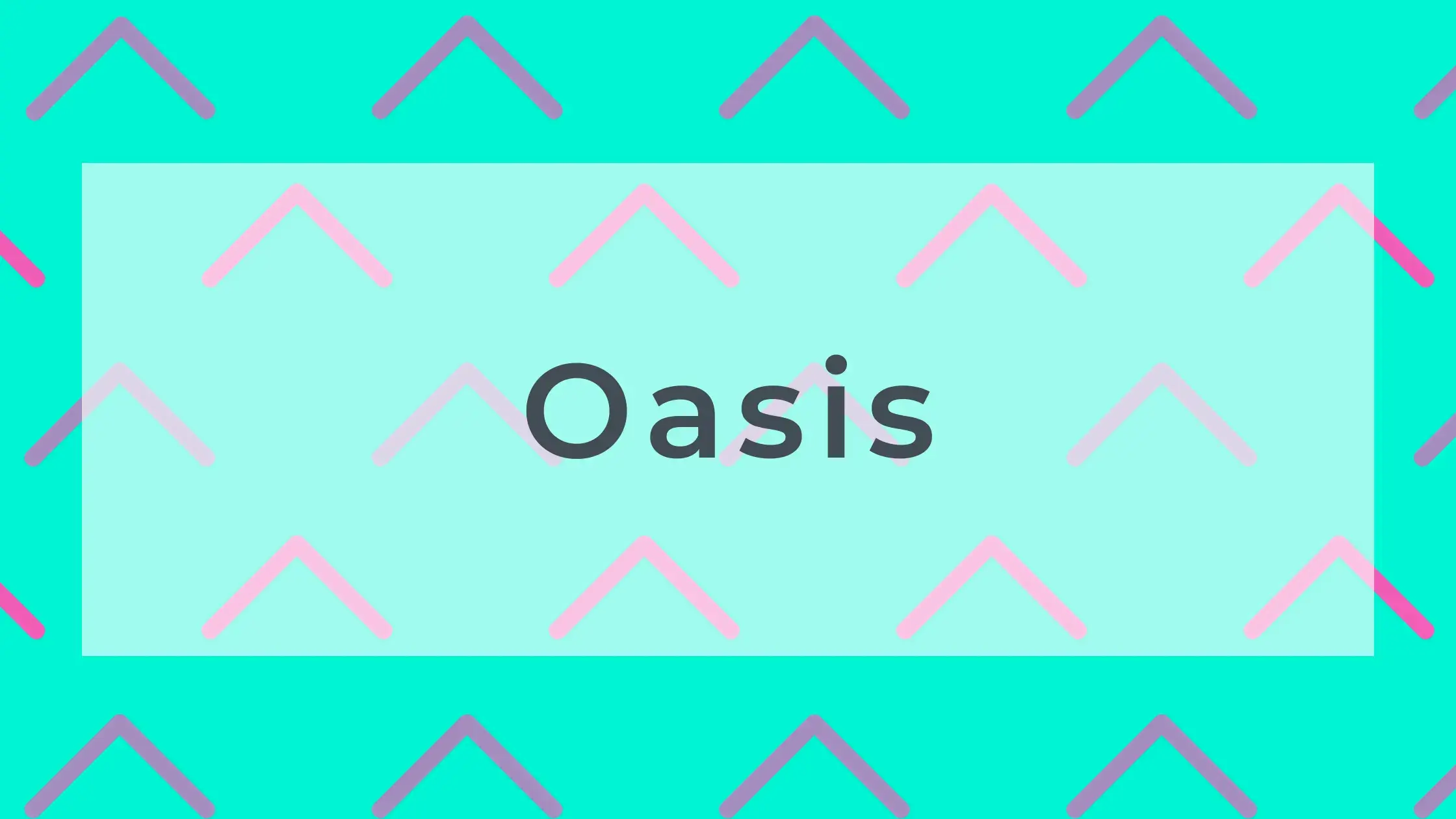 Oasis