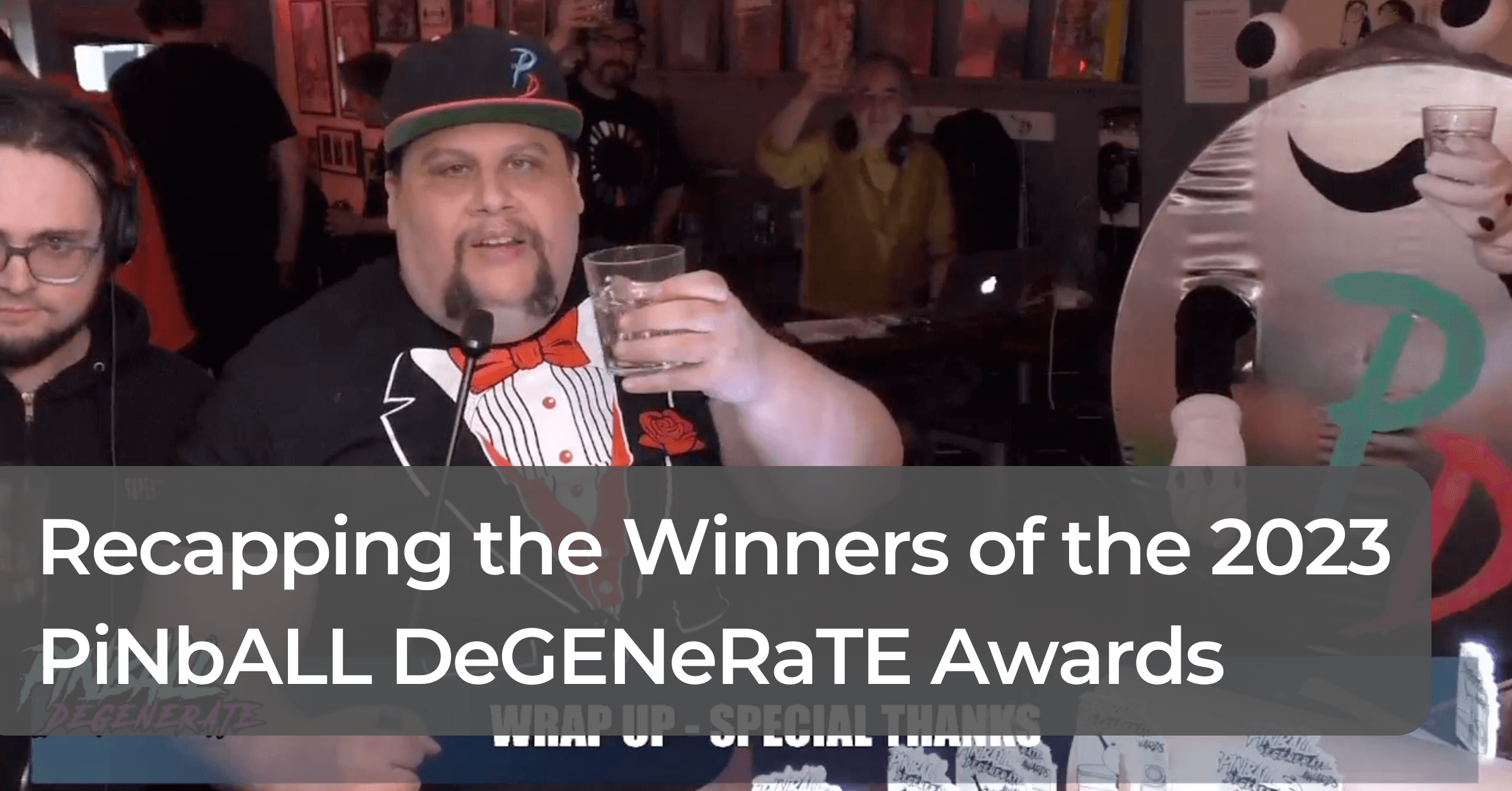 Recapping the Winners of The 2023 PiNbALL DeGENeRaTE Awards (AKA the DeGENies)