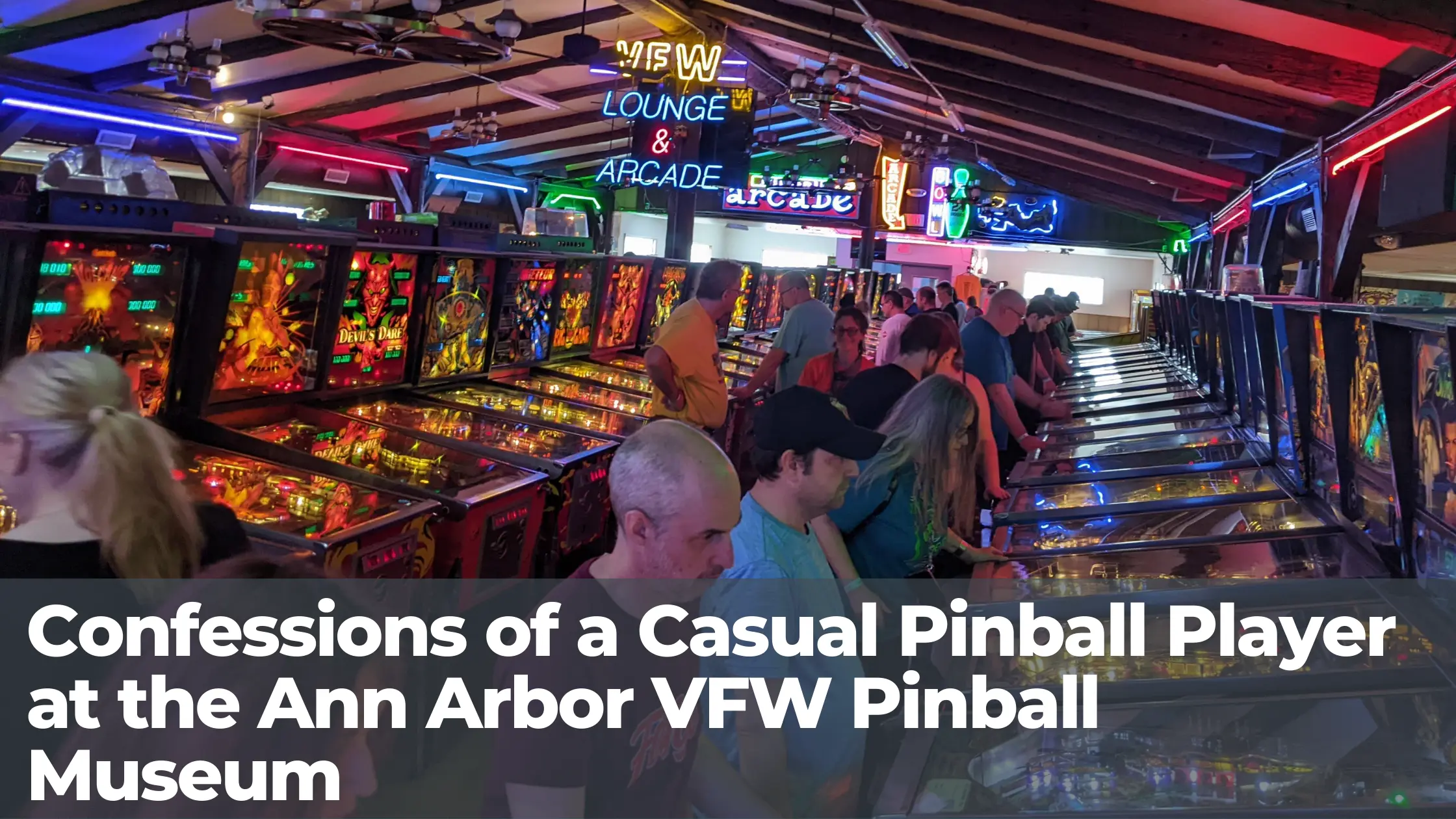 Confessions of a Casual Pinball Player at the Ann Arbor VFW Pinball Museum Show