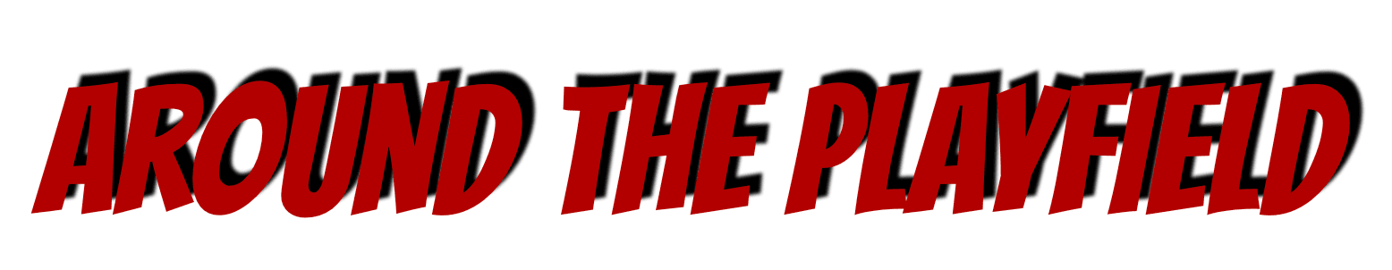 Bold red text saying "Around the Playfield" with shadow effect