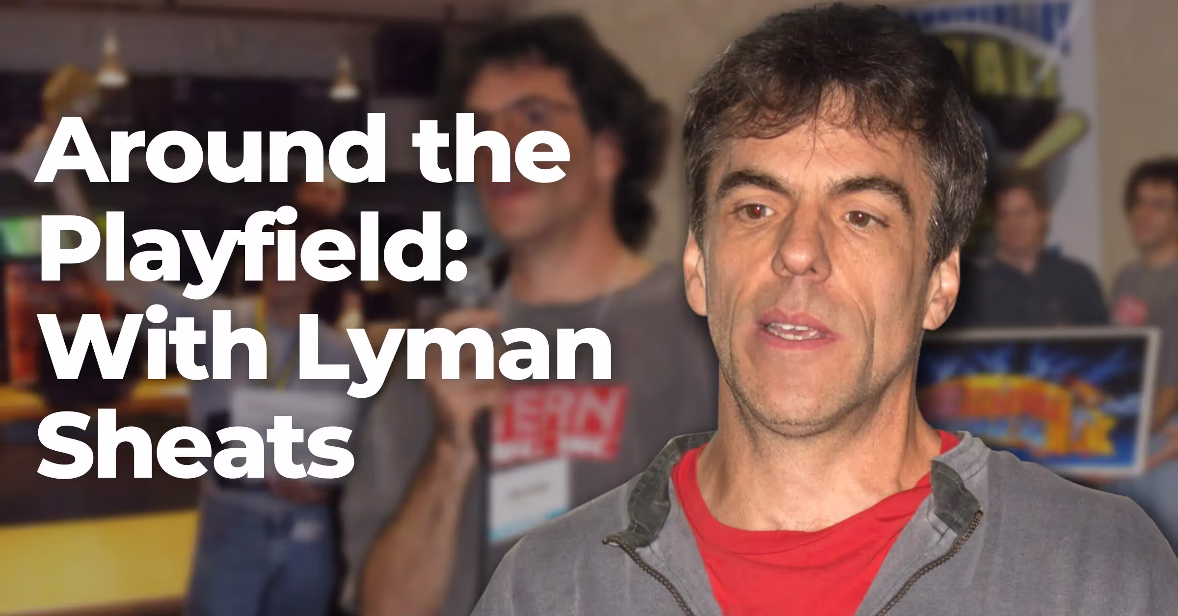 Around the Playfield with Lyman Sheats