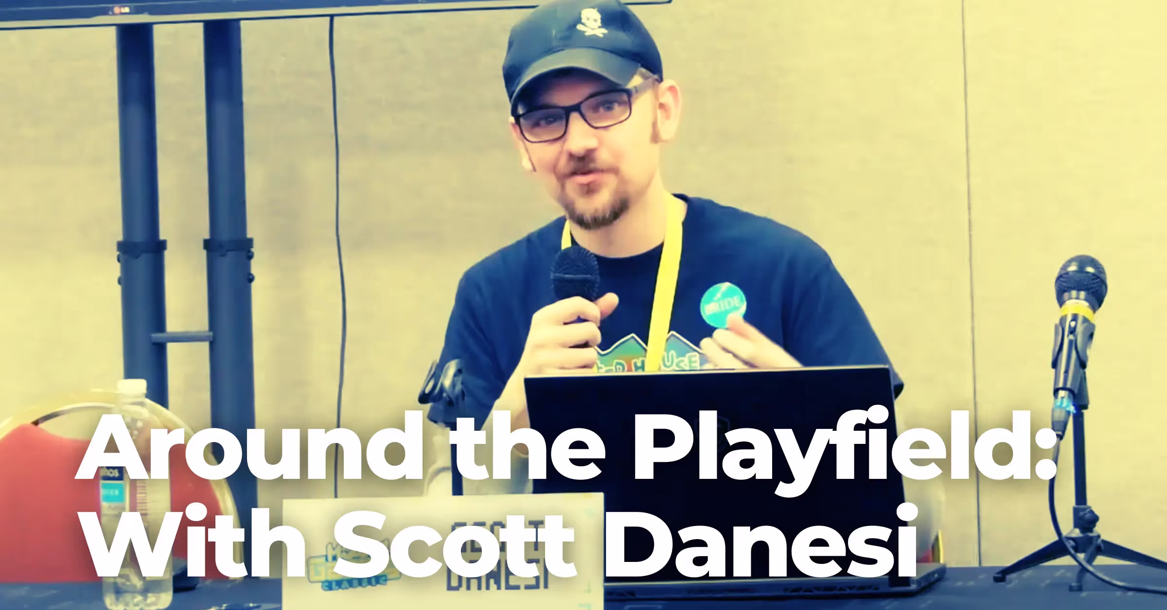 Around the Playfield with Scott Danesi