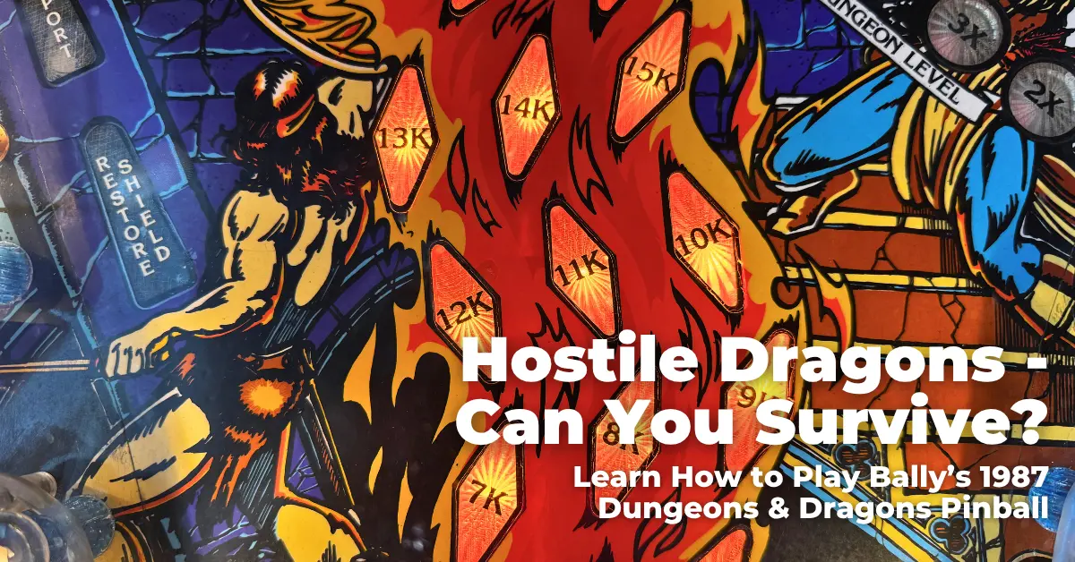 Hostile Dragons - Can You Survive? Learn to Play Bally's Dungeons & Dragons Pinball