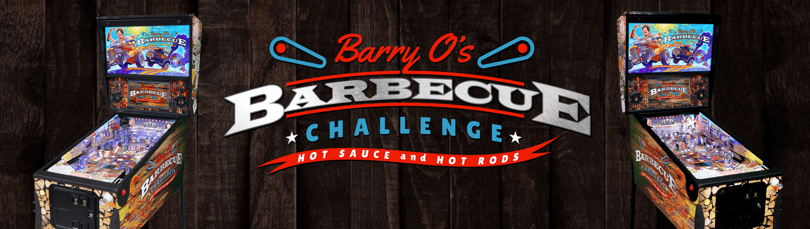 Barry O's Barbecue Challenge pinball machine with hot rods and hot sauce