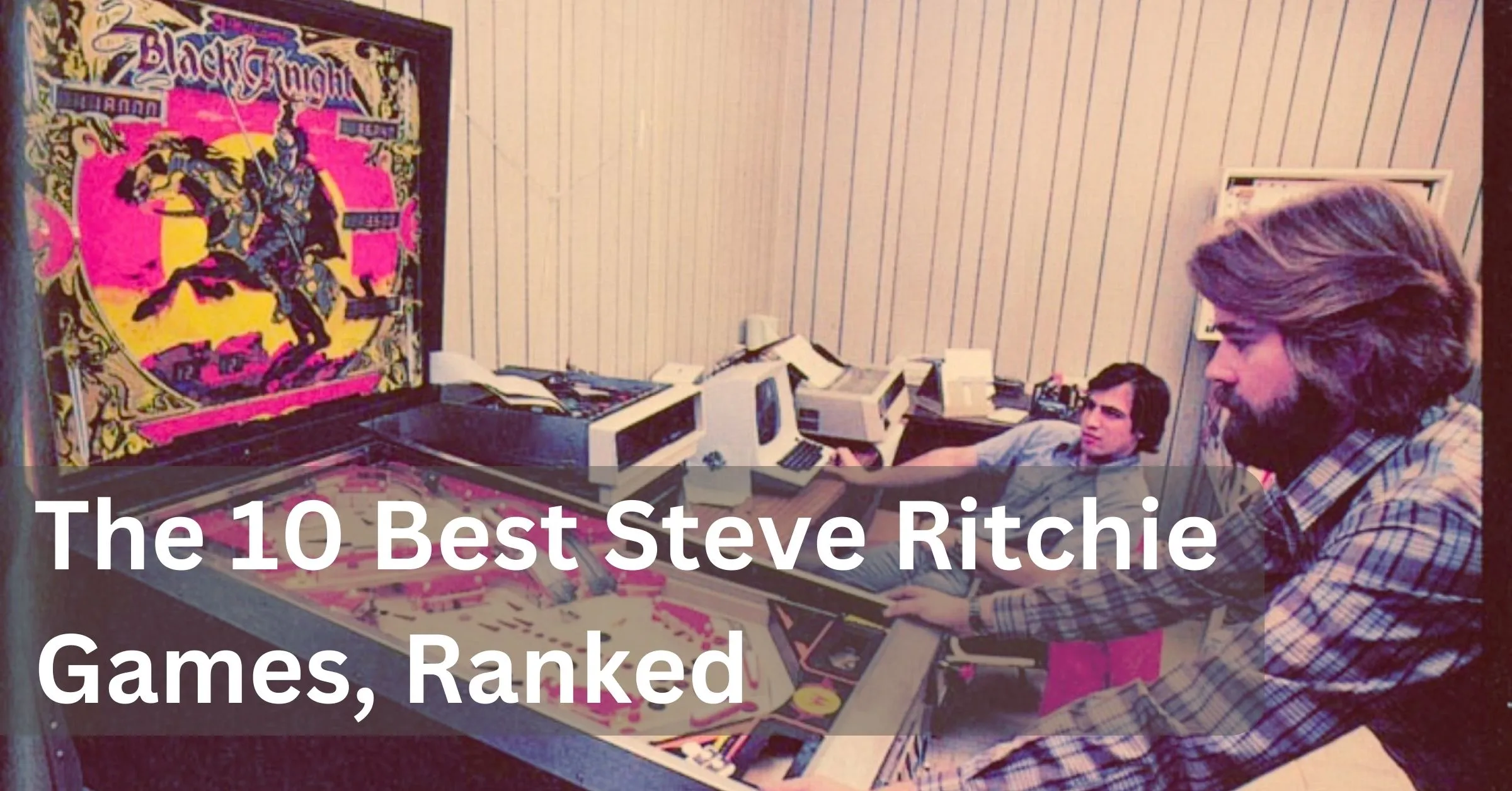 The 10 Best Steve Ritchie Pinball Games, Ranked