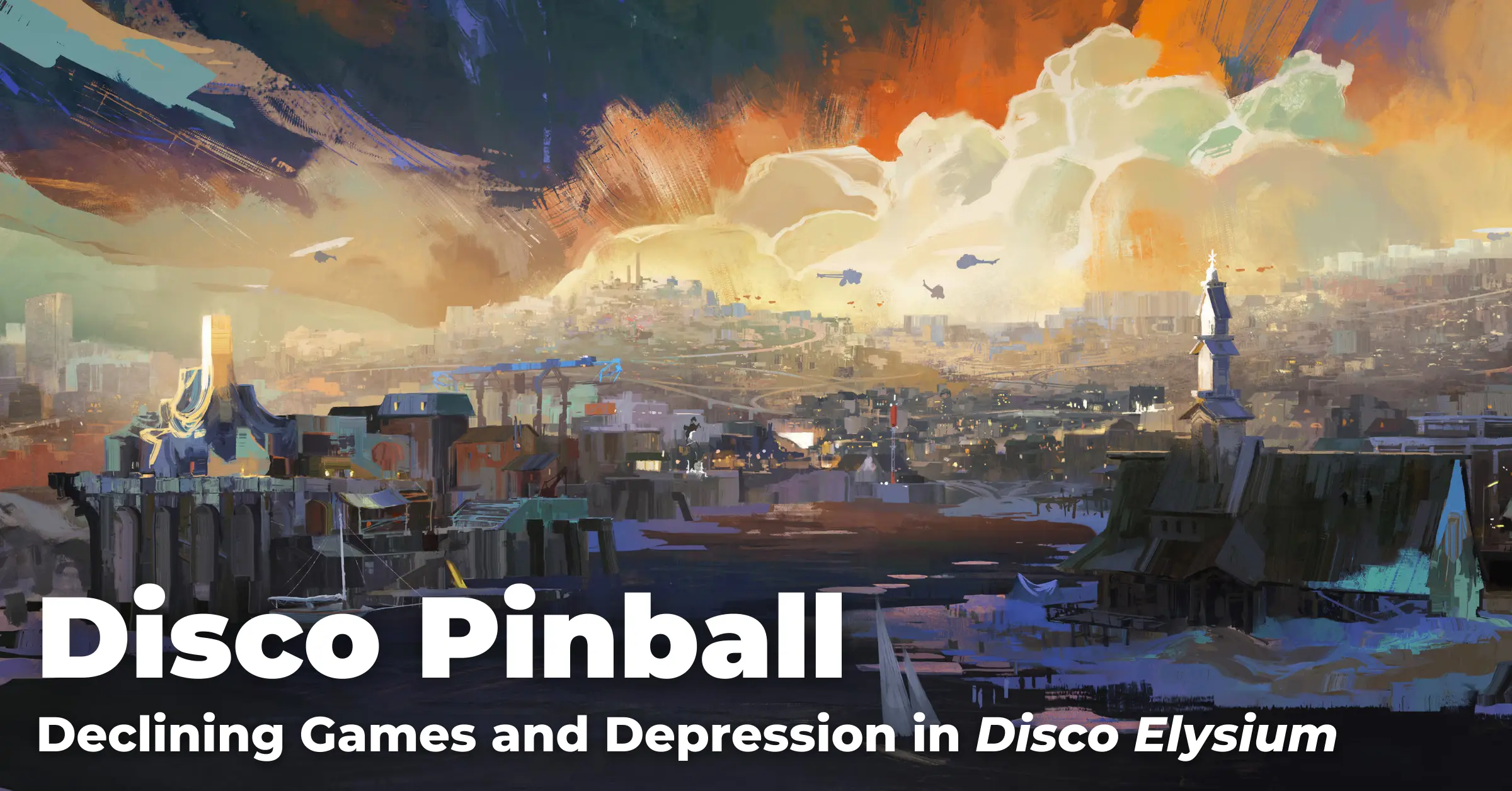 Disco Pinball: Declining Games and Depression in Disco Elysium