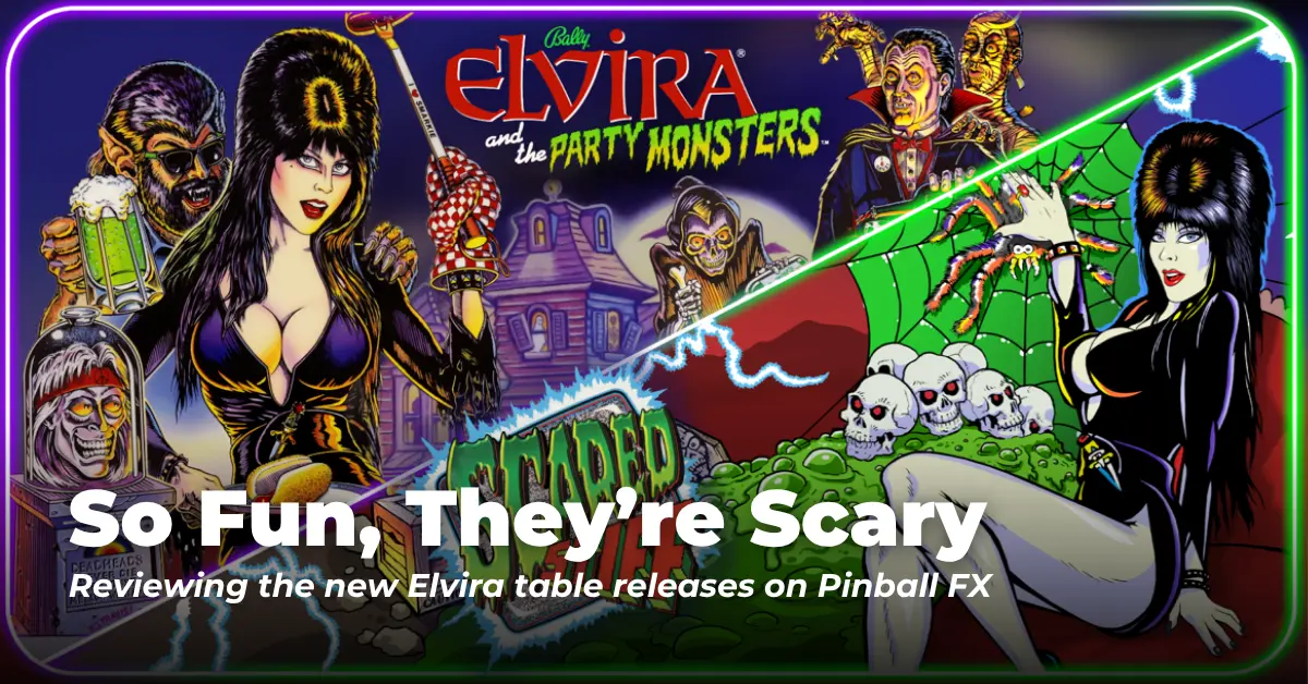 So Fun, They’re Scary: Elvira Table Reviews on Pinball FX