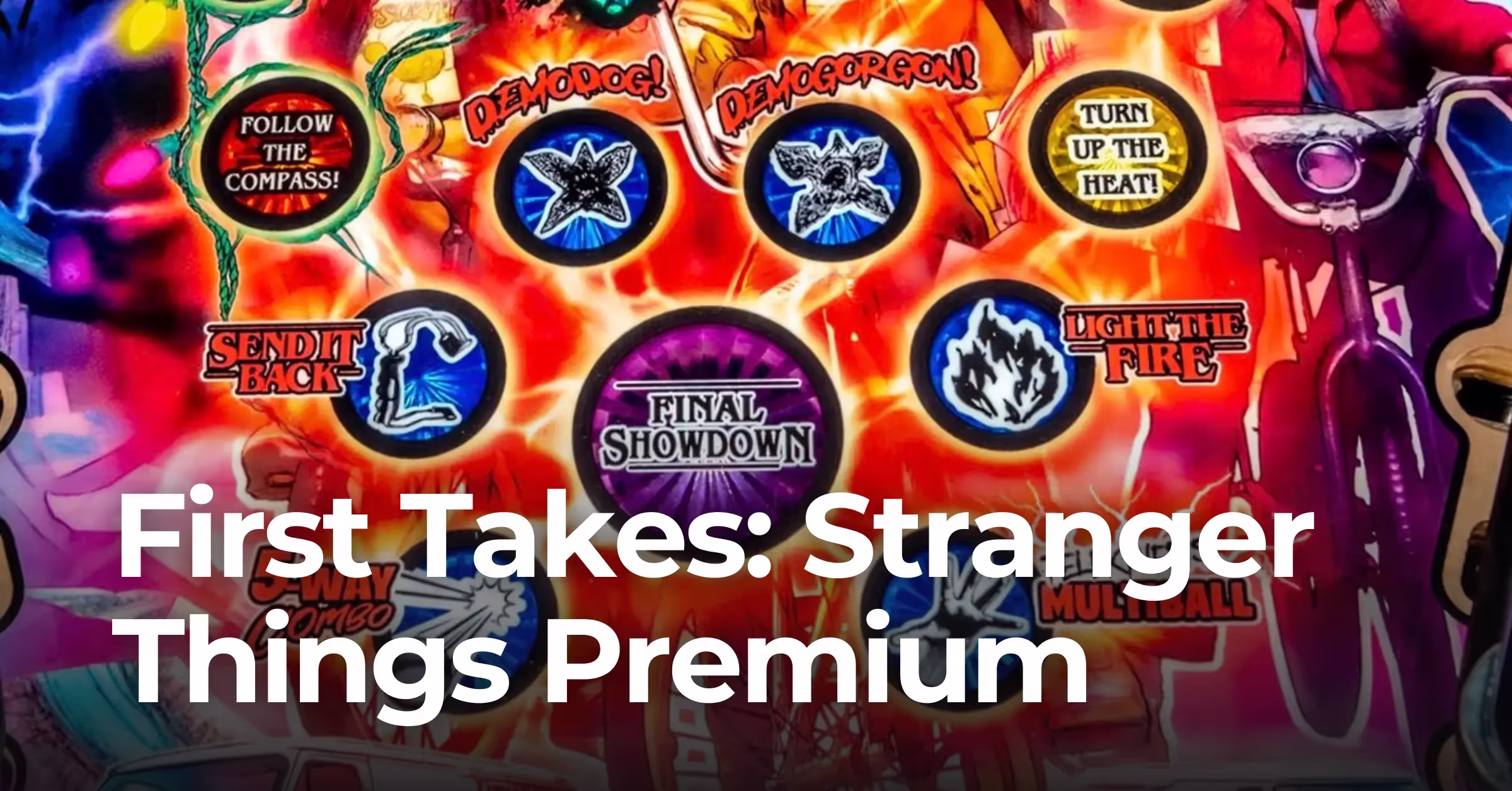 First Takes: Stranger Things Premium