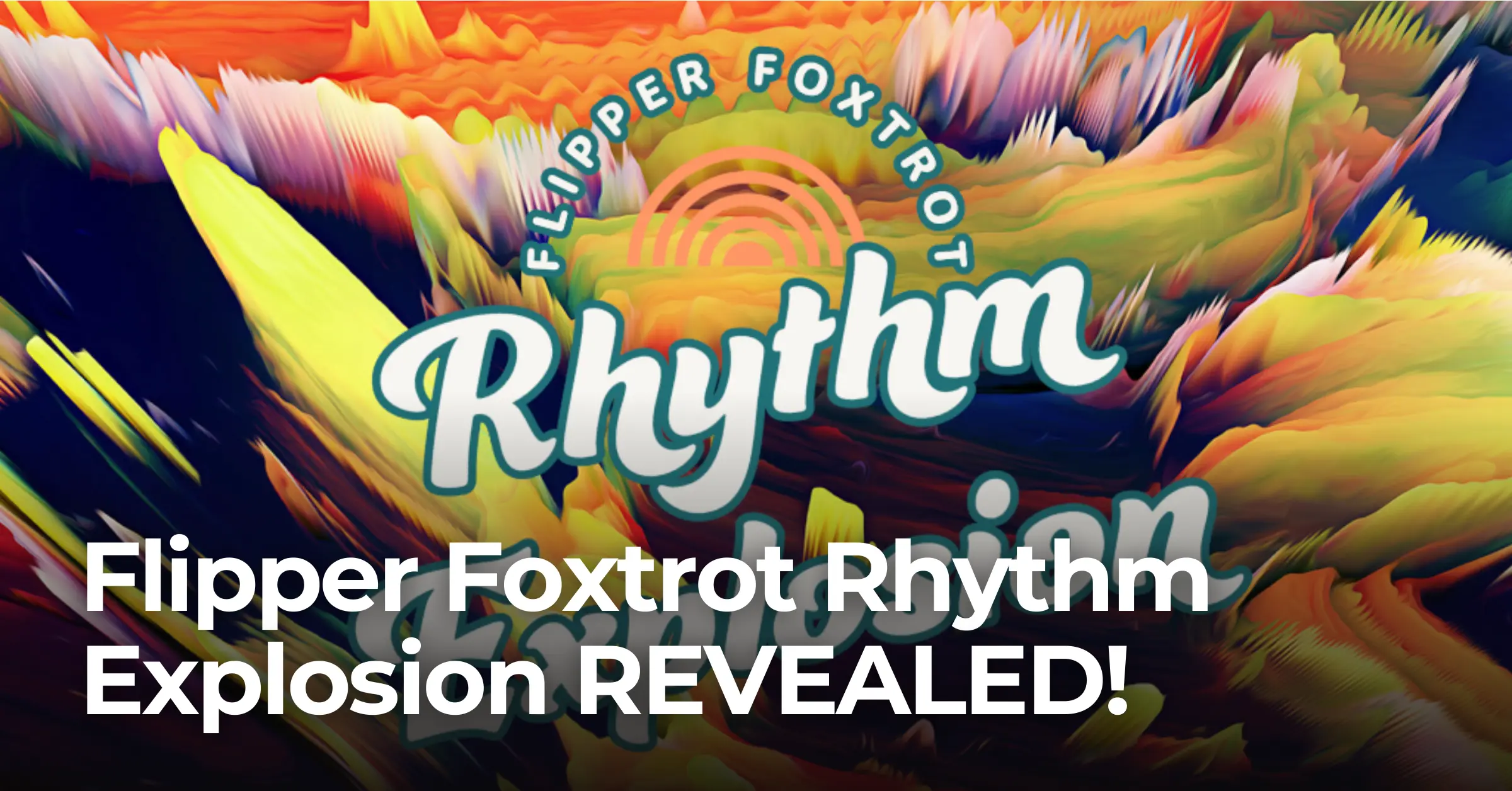Flipper Foxtrot Rhythm Explosion REVEALED!