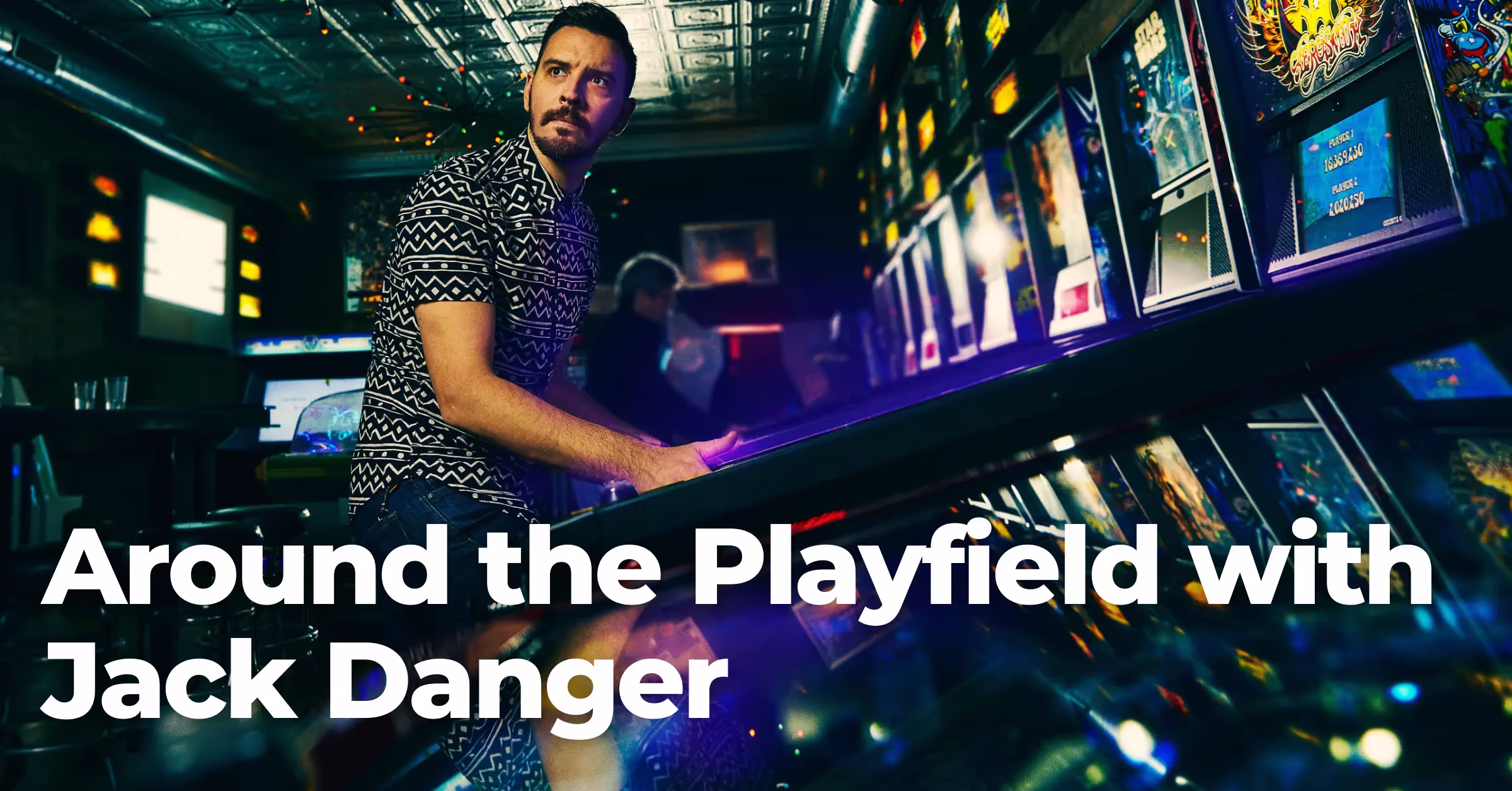 Around the Playfield with Jack Danger from Dead Flip