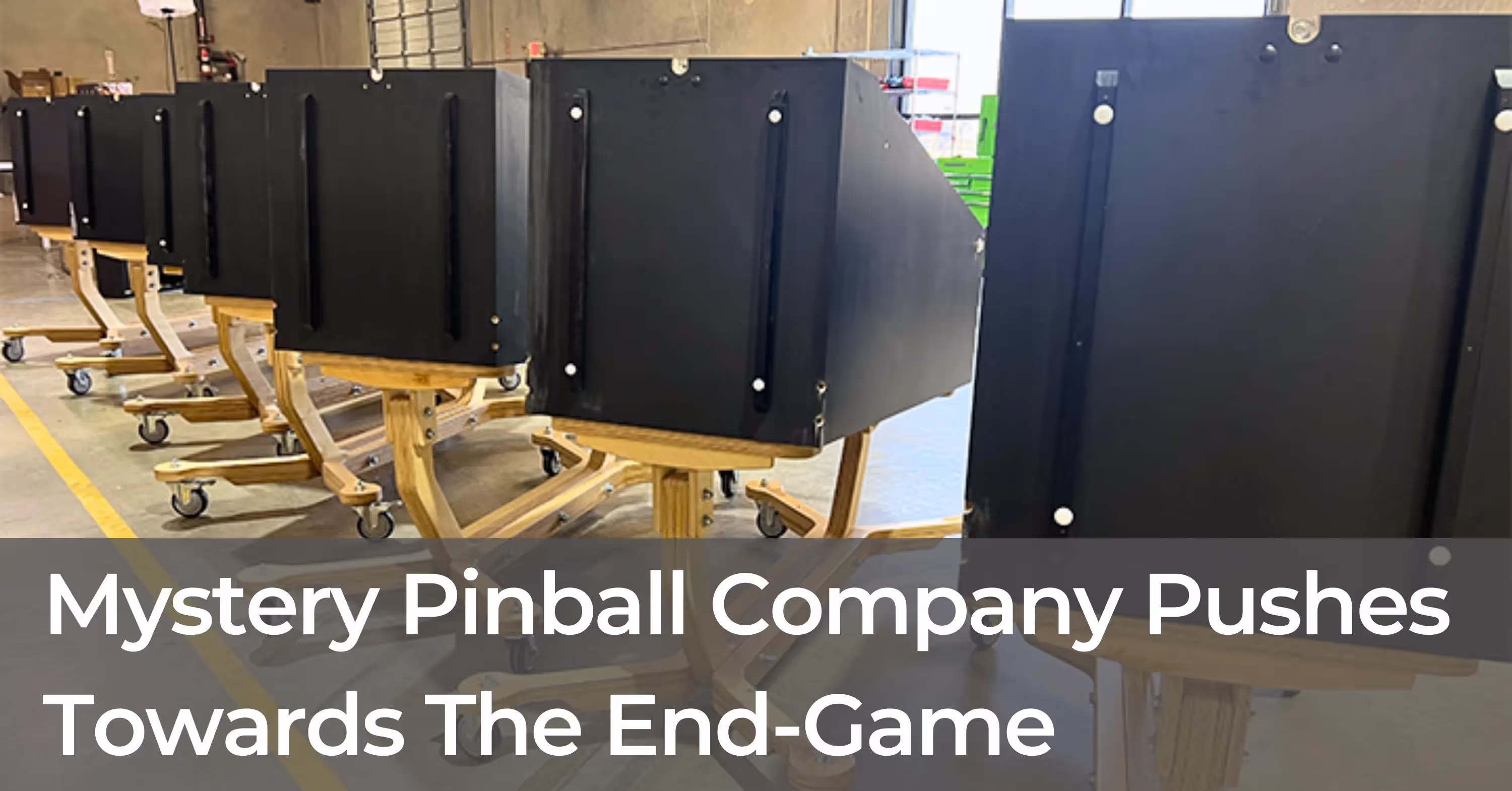 Mystery Pinball Company Pushes Towards The End-Game