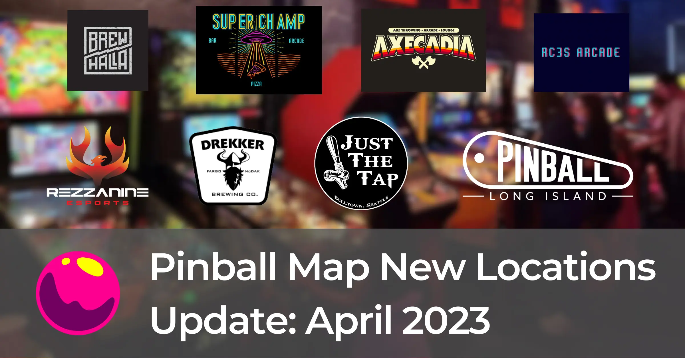 Pinball Map New Locations Update: April 2023