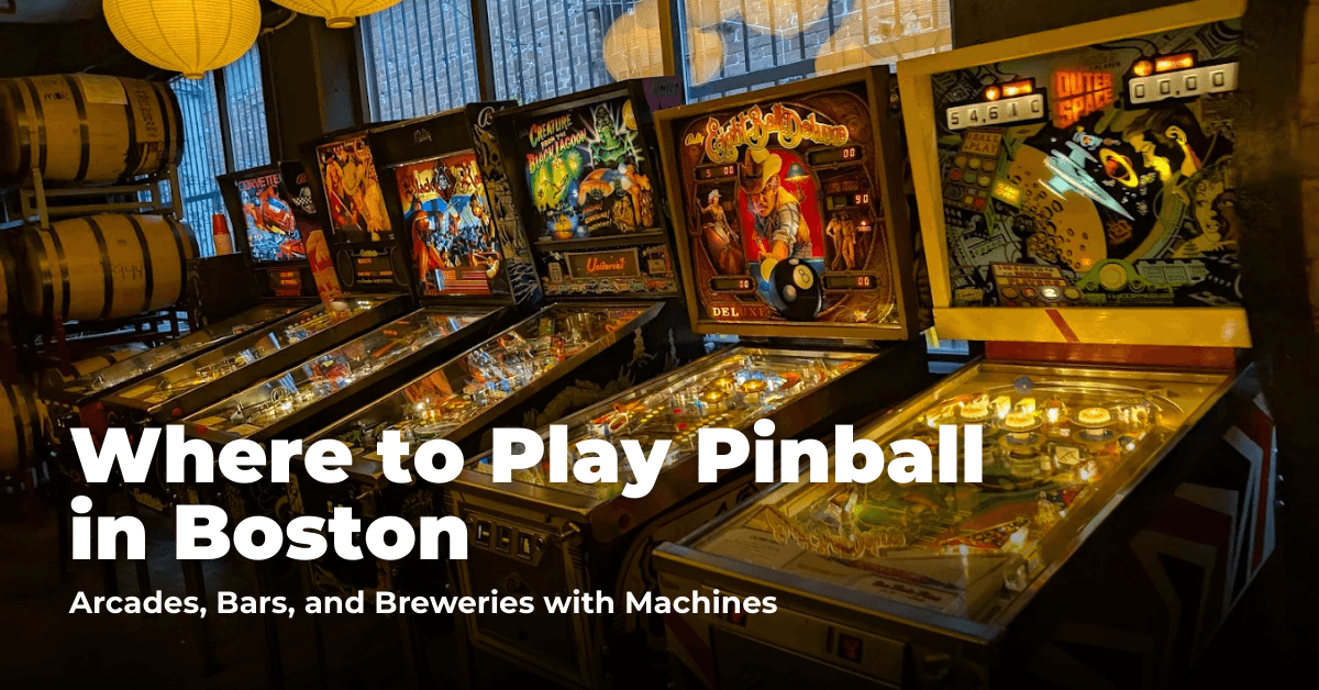 Where to Play Pinball in Boston: Arcades, Bars, and Breweries with Machines