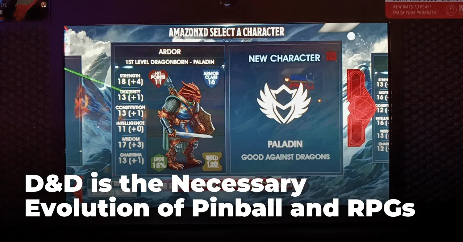 D&D is the Necessary Evolution of Pinball and RPGs