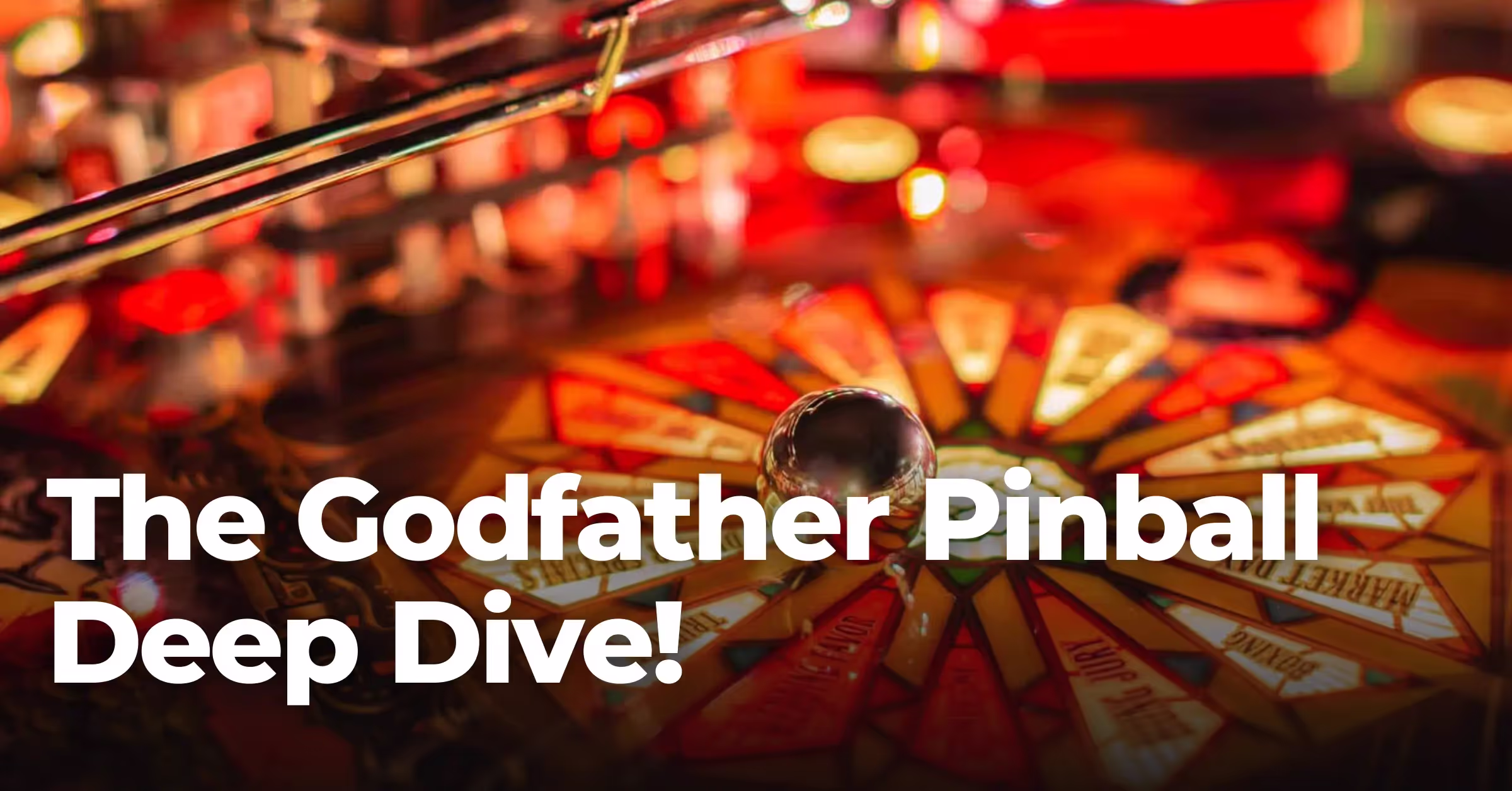 The Godfather Pinball Deep Dive!